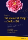 Program the Internet of Things with Swift for iOS - Book