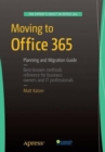 Moving to Office 365 : Planning and Migration Guide - Book