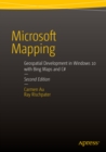 Microsoft Mapping Second Edition : Geospatial Development in Windows 10 with Bing Maps and C# - eBook