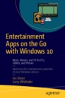 Entertainment Apps on the Go with Windows 10 : Music, Movies, and TV for PCs, Tablets, and Phones - eBook