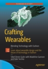 Crafting Wearables : Blending Technology with Fashion - Book