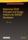 Beginning SOLID Principles and Design Patterns for ASP.NET  Developers - Book
