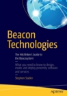 Beacon Technologies : The Hitchhiker's Guide to the Beacosystem - Book