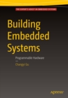 Building Embedded Systems : Programmable Hardware - eBook