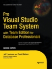 Pro Visual Studio Team System with Team Edition for Database Professionals - Book