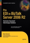 Pro EDI in BizTalk Server 2006 R2 : Electronic Document Interchange Solutions - Book