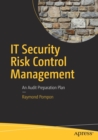 IT Security Risk Control Management : An Audit Preparation Plan - Book
