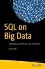 SQL on Big Data : Technology, Architecture, and Innovation - eBook