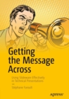 Getting the Message Across : Using Slideware Effectively in Technical Presentations - eBook