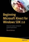 Beginning Microsoft Kinect for Windows SDK 2.0 : Motion and Depth Sensing for Natural User Interfaces - Book