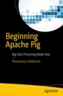 Beginning Apache Pig : Big Data Processing Made Easy - eBook