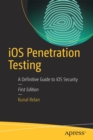 iOS Penetration Testing : A Definitive Guide to iOS Security - Book