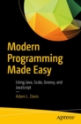Modern Programming Made Easy : Using Java, Scala, Groovy, and JavaScript - eBook