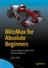 BlitzMax for Absolute Beginners : Games Programming for the Absolute Beginner - eBook