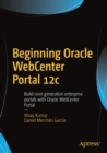 Beginning Oracle WebCenter Portal 12c : Build next-generation enterprise portals with Oracle WebCenter Portal - Book
