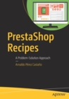PrestaShop Recipes : A Problem-Solution Approach - Book
