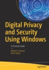 Digital Privacy and Security Using Windows : A Practical Guide - Book