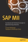 SAP MII : Functional and Technical Concepts in Manufacturing Industries - Book