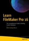 Learn FileMaker Pro 16 : The Comprehensive Guide to Building Custom Databases - Book