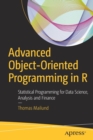 Advanced Object-Oriented Programming in R : Statistical Programming for Data Science, Analysis and Finance - Book