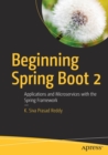 Beginning Spring Boot 2 : Applications and Microservices with the Spring Framework - Book