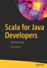 Scala for Java Developers : A Practical Primer - Book