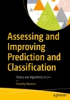 Assessing and Improving Prediction and Classification : Theory and Algorithms in C++ - Book