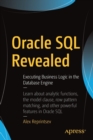 Oracle SQL Revealed : Executing Business Logic in the Database Engine - Book