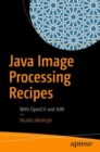 Java Image Processing Recipes : With OpenCV and JVM - Book