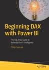 Beginning DAX with Power BI : The SQL Pro’s Guide to Better Business Intelligence - Book