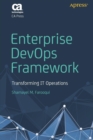 Enterprise DevOps Framework : Transforming IT Operations - Book