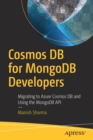 Cosmos DB for MongoDB Developers : Migrating to Azure Cosmos DB and Using the MongoDB API - Book