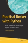 Practical Docker with Python : Build, Release and Distribute your Python App with Docker - Book