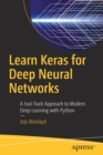 Learn Keras for Deep Neural Networks : A Fast-Track Approach to Modern Deep Learning with Python - Book