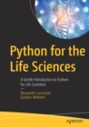 Python for the Life Sciences : A Gentle Introduction to Python for Life Scientists - Book