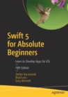 Swift 5 for Absolute Beginners : Learn to Develop Apps for iOS - Book