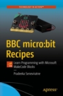 BBC micro:bit Recipes : Learn Programming with Microsoft MakeCode Blocks - Book