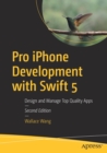 Pro iPhone Development with Swift 5 : Design and Manage Top Quality Apps - Book