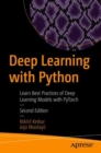 Deep Learning with Python : Learn Best Practices of Deep Learning Models with PyTorch - Book