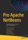 Pro Apache NetBeans : Building Applications on the Rich Client Platform - Book