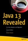 Java 13 Revealed : For Early Adoption and Migration - Book
