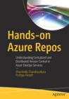 Hands-on Azure Repos : Understanding Centralized and Distributed Version Control in Azure DevOps Services - Book