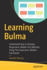 Learning Bulma : Understand How to Develop Responsive, Mobile-first Websites Using This Impressive, Modern Framework - Book
