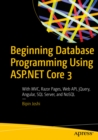 Beginning Database Programming Using ASP.NET Core 3 : With MVC, Razor Pages, Web API, jQuery, Angular, SQL Server, and NoSQL - eBook