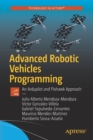 Advanced Robotic Vehicles Programming : An Ardupilot and Pixhawk Approach - Book