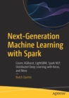 Next-Generation Machine Learning with Spark : Covers XGBoost, LightGBM, Spark NLP, Distributed Deep Learning with Keras, and More - Book