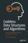 Codeless Data Structures and Algorithms : Learn DSA Without Writing a Single Line of Code - eBook