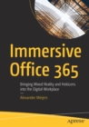 Immersive Office 365 : Bringing Mixed Reality and HoloLens into the Digital Workplace - Book