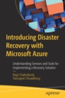 Introducing Disaster Recovery with Microsoft Azure : Understanding Services and Tools for Implementing a Recovery Solution - Book