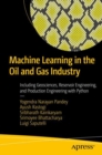Machine Learning in the Oil and Gas Industry : Including Geosciences, Reservoir Engineering, and Production Engineering with Python - Book